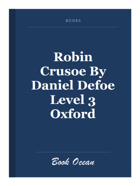 Robin Crusoe By Daniel Defoe Level 3 Oxford