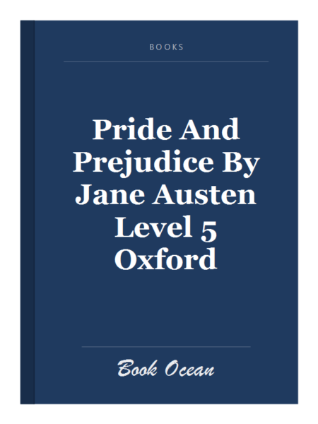 Pride And Prejudice By Jane Austen Level 5 Oxford