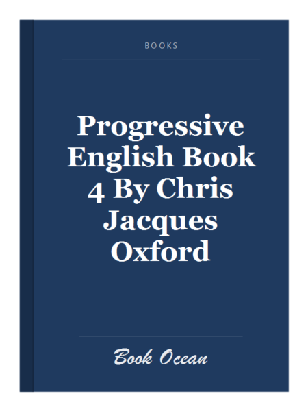 Progressive English Book 4 By Chris Jacques Oxford