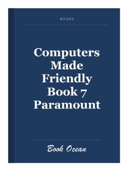 Computers Made Friendly Book 7 Paramount