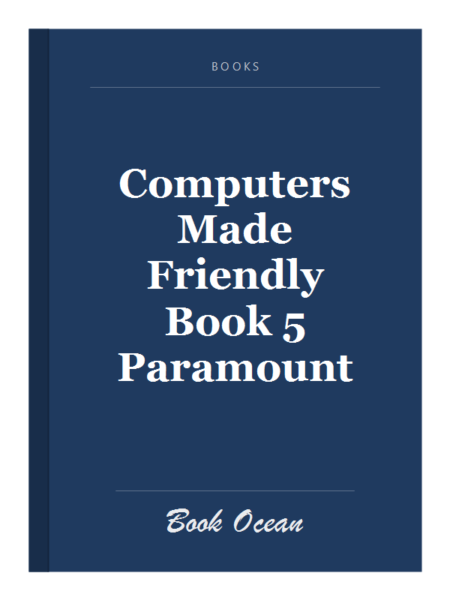 Computers Made Friendly Book 5 Paramount