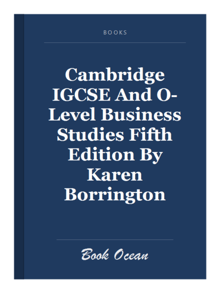 Cambridge IGCSE And O-Level Business Studies Fifth Edition By Karen Borrington