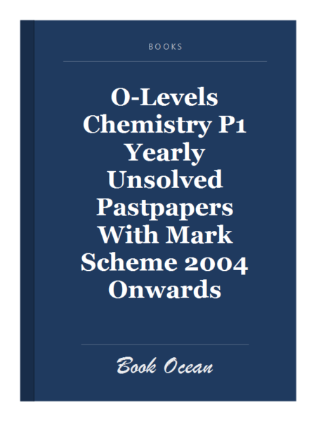 O-Levels Chemistry P1 Yearly Unsolved Pastpapers With Mark Scheme 2004 Onwards