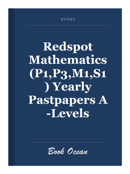Redspot Mathematics (P1,P3,M1,S1) Yearly Pastpapers A-Levels