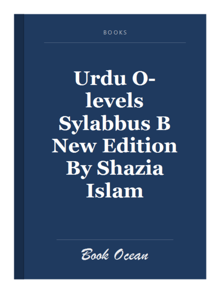 Urdu O-levels Sylabbus B New Edition By Shazia Islam