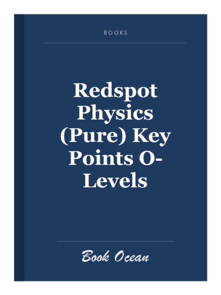 Redspot Physics (Pure) Key Points O-Levels