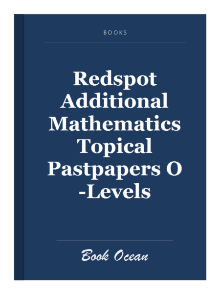 Redspot Additional Mathematics Topical Pastpapers O-Levels