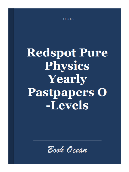 Redspot Pure Physics Yearly Pastpapers O-Levels