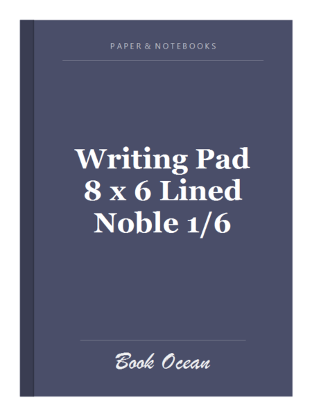 Writing Pad 8 x 6 Lined Noble 1/6