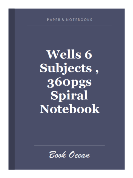 Wells 6 Subjects , 360pgs Spiral Notebook