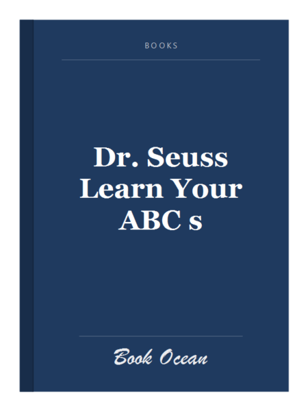 Dr. Seuss Learn Your ABC s