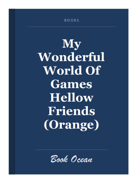 My Wonderful World Of Games Hellow Friends (Orange)
