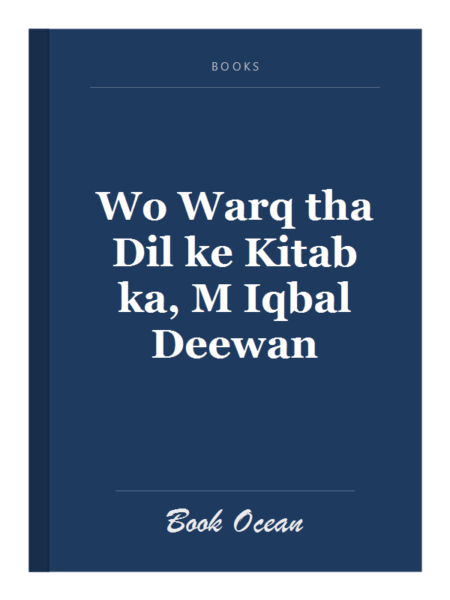 Wo Warq tha Dil ke Kitab ka, M Iqbal Deewan
