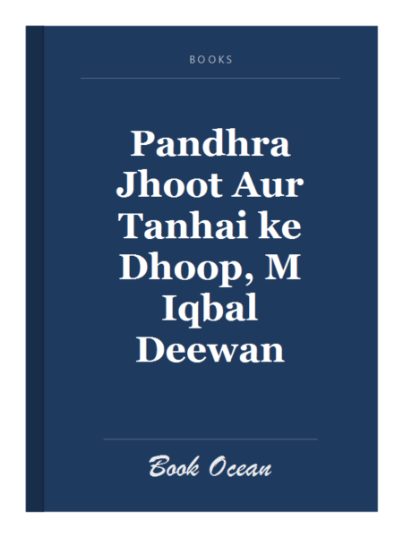 Pandhra Jhoot Aur Tanhai ke Dhoop, M Iqbal Deewan