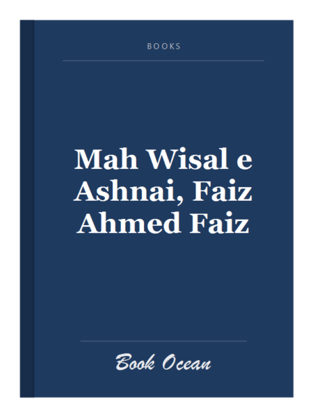 Mah Wisal e Ashnai, Faiz Ahmed Faiz