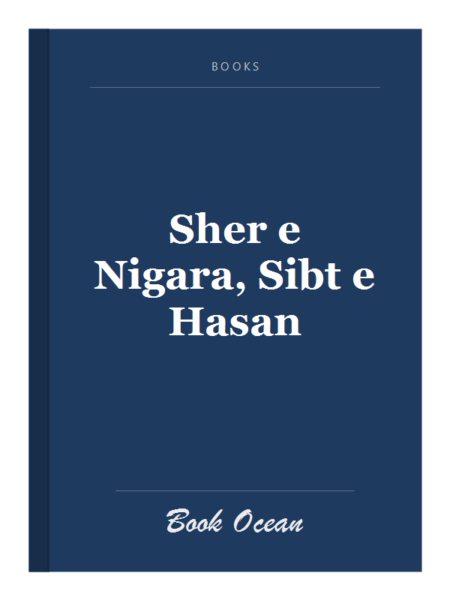 Sher e Nigara, Sibt e Hasan