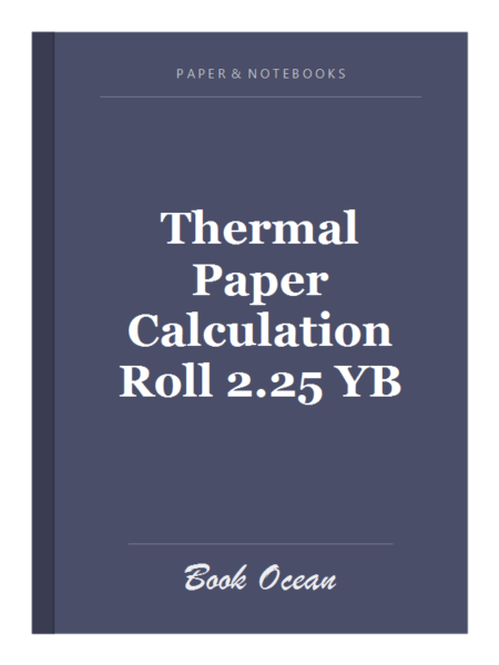 Thermal Paper Calculation Roll 2.25 YB