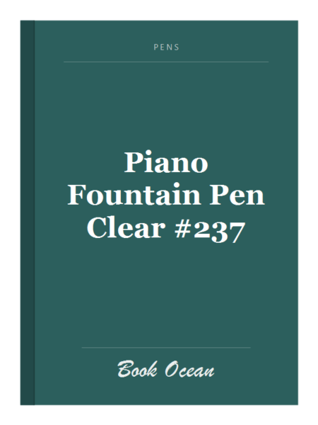 Piano Fountain Pen Clear #237