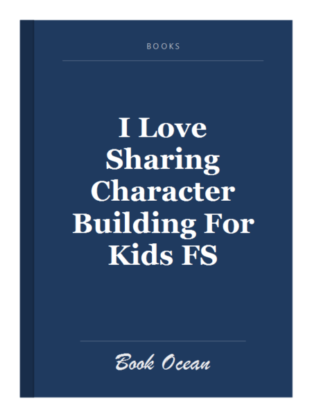 I Love Sharing Character Building For Kids FS