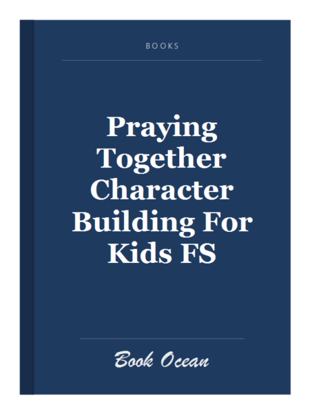Praying Together Character Building For Kids FS
