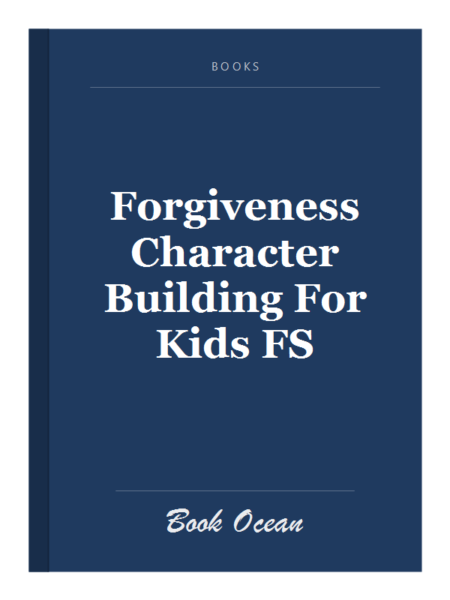 Forgiveness Character Building For Kids FS