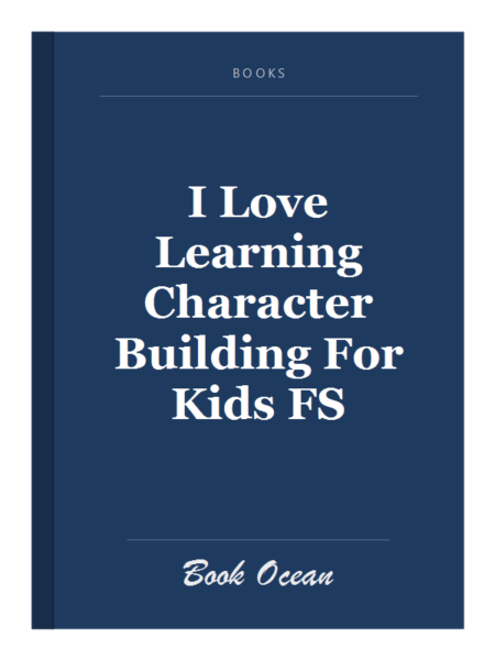 I Love Learning Character Building For Kids FS