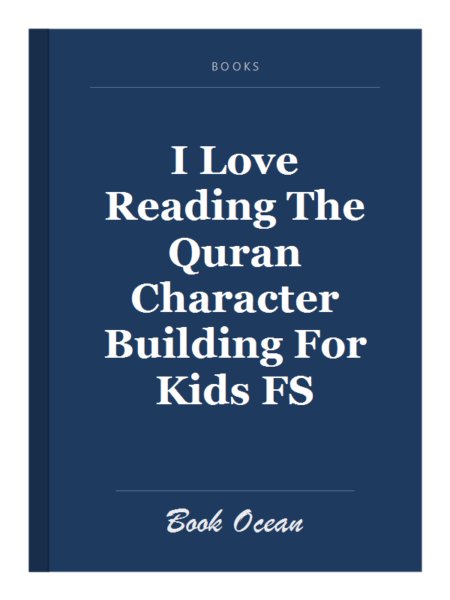 I Love Reading The Quran Character Building For Kids FS