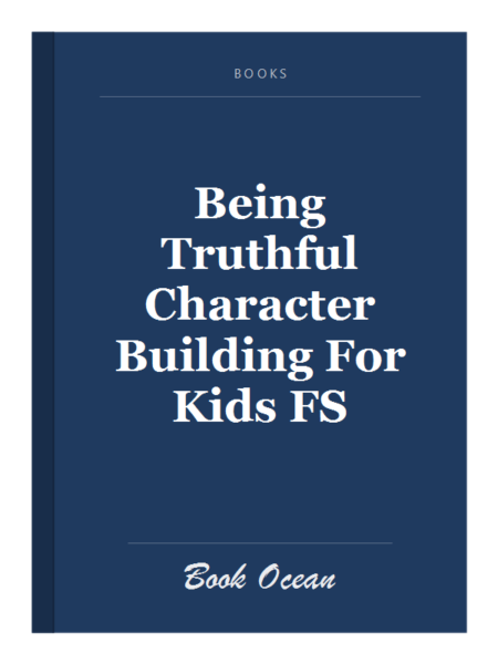 Being Truthful Character Building For Kids FS