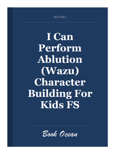 I Can Perform Ablution (Wazu) Character Building For Kids FS
