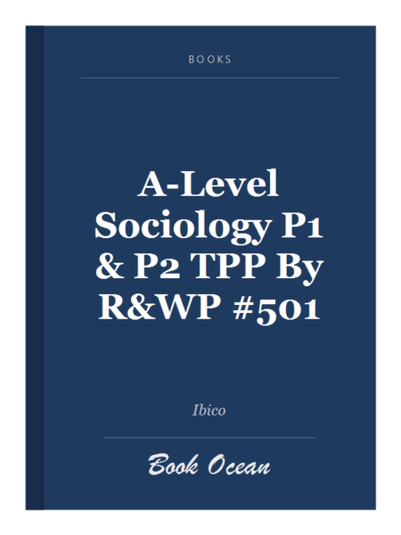 A-Level Sociology P1 & P2 TPP By R&WP #501