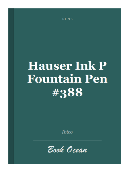 Hauser Ink P Fountain Pen #388