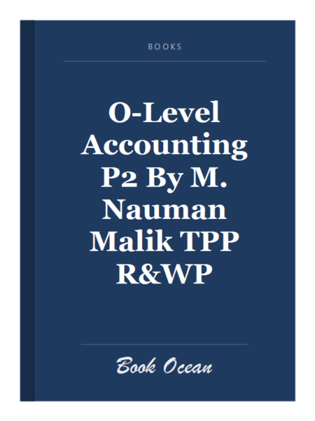 O-Level Accounting P2 By M. Nauman Malik TPP R&WP