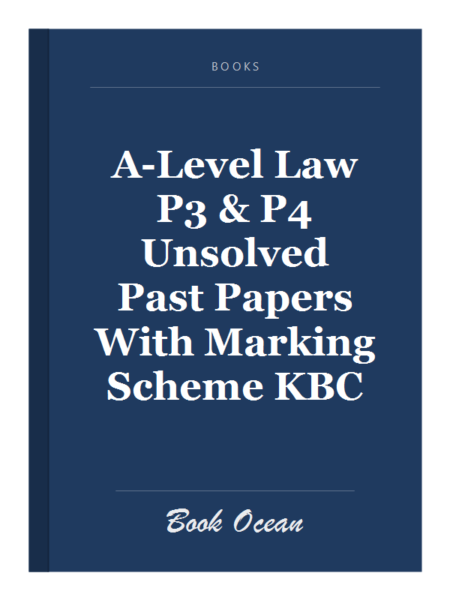 A-Level Law P3 & P4 Unsolved Past Papers With Marking Scheme KBC
