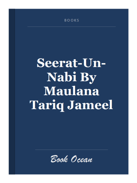 Seerat-Un-Nabi By Maulana Tariq Jameel