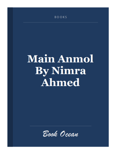 Main Anmol By Nimra Ahmed