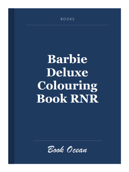 Barbie Deluxe Colouring Book RNR