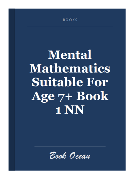 Mental Mathematics Suitable For Age 7+ Book 1 NN
