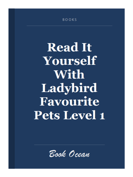 Read It Yourself With Ladybird Favourite Pets Level 1