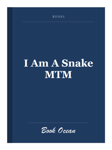 I Am A Snake MTM