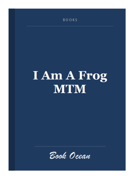 I Am A Frog MTM