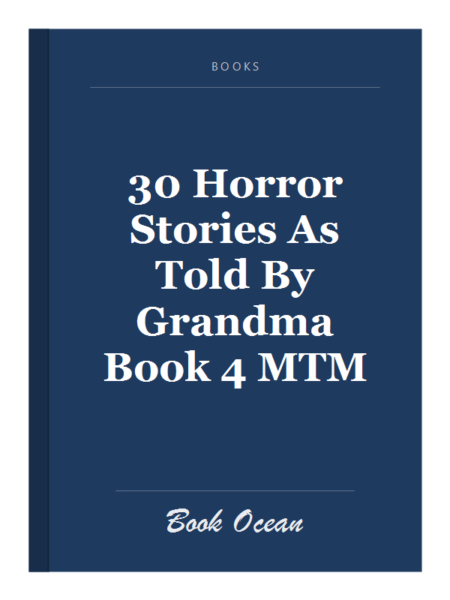 30 Horror Stories As Told By Grandma Book 4 MTM