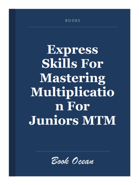 Express Skills For Mastering Multiplication For Juniors MTM