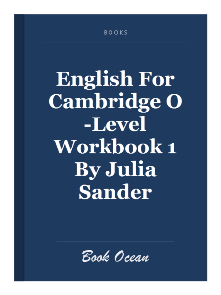 English For Cambridge O-Level Workbook 1 By Julia Sander