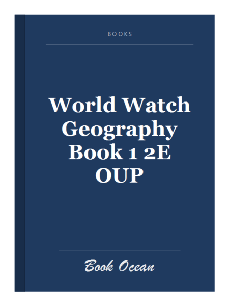 World Watch Geography Book 1 2E OUP