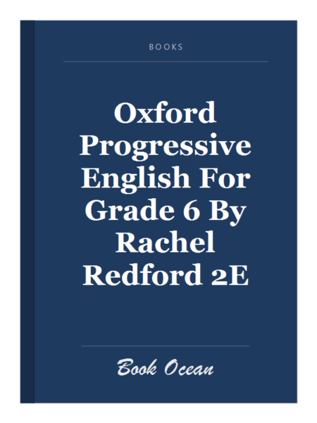 Oxford Progressive English For Grade 6 By Rachel Redford 2E