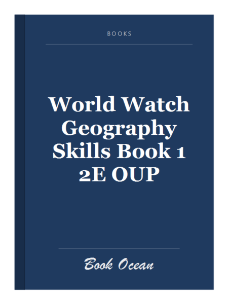 World Watch Geography Skills Book 1 2E OUP
