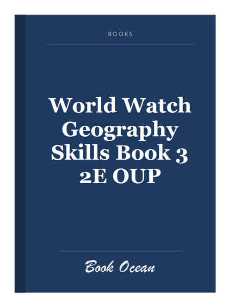 World Watch Geography Skills Book 3 2E OUP