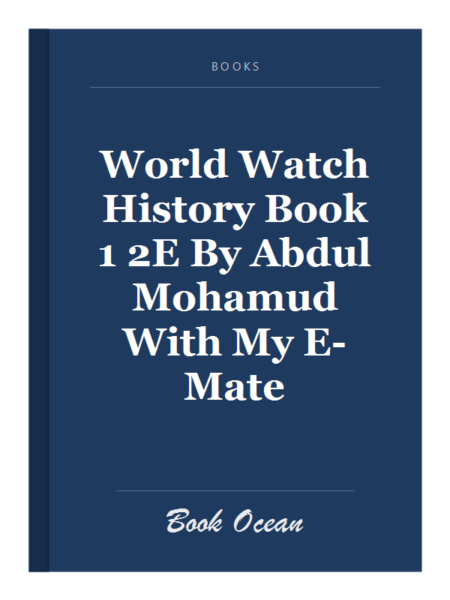 World Watch History Book 1 2E By Abdul Mohamud With My E-Mate