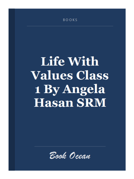 Life With Values Class 1 By Angela Hasan SRM