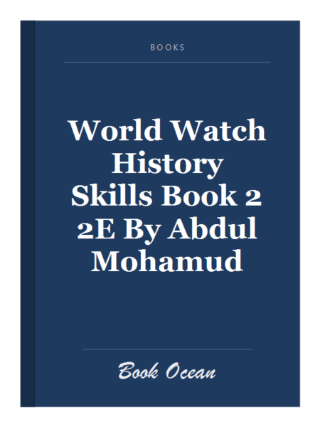 World Watch History Skills Book 2 2E By Abdul Mohamud